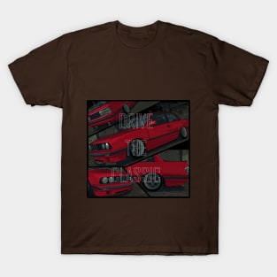 BMW e30 Drive the classic T-Shirt